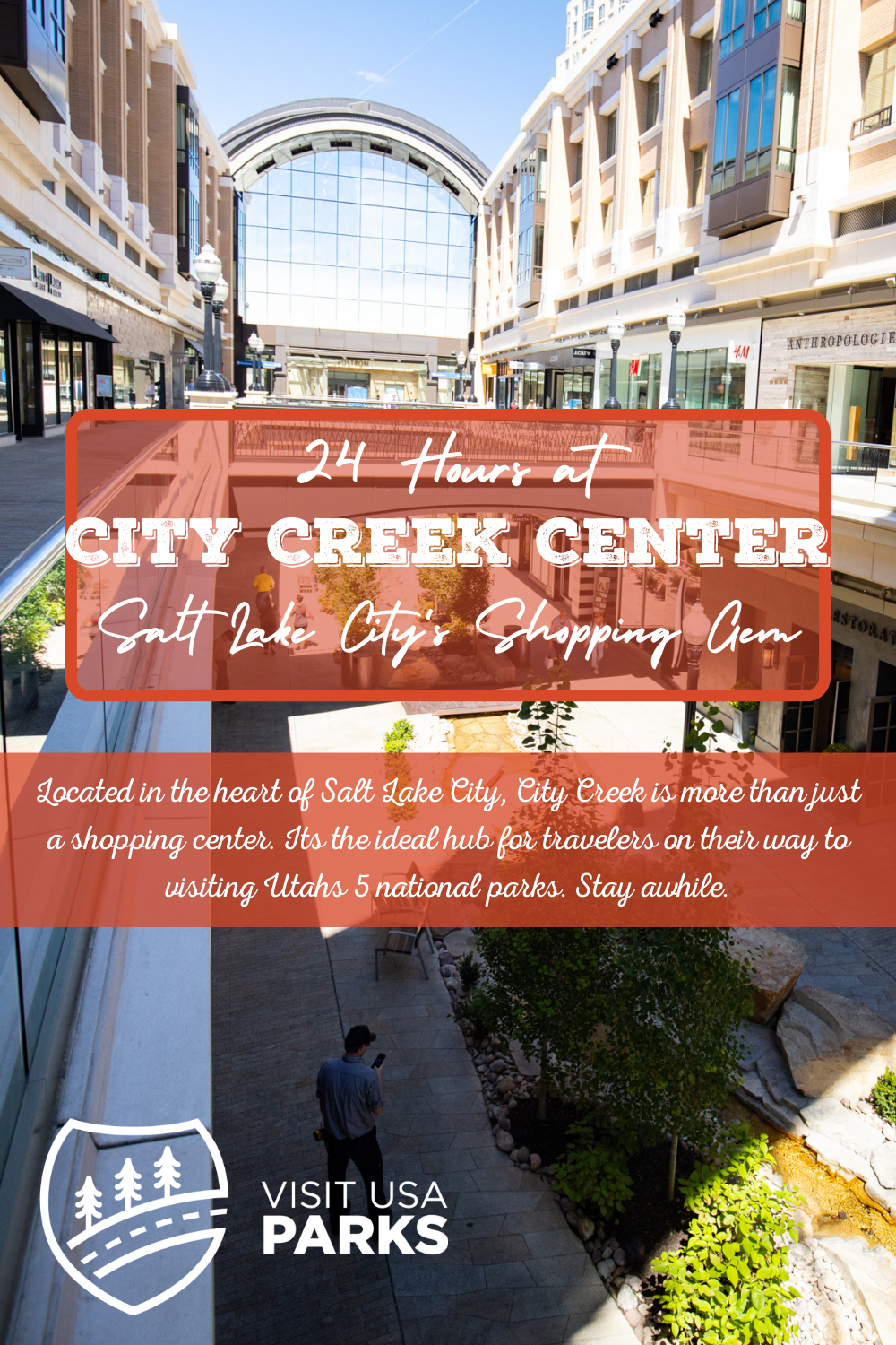 24 Hours at City Creek Center, Salt Lake City's Shopping Gem